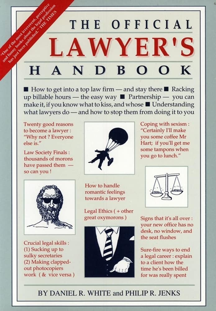 The Official Lawyer's Handbook: How to Survive a Legal Career Law