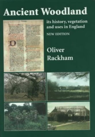 Ancient Woodland: Its History, Vegetation and Uses in England Mathematics