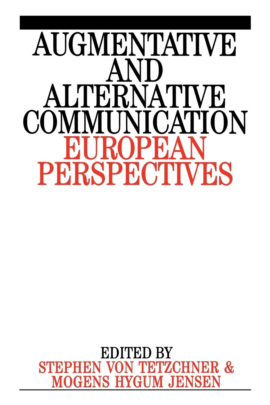 Augmentative and Alternative: European Perspectives (Exc Business And Economy (Whurr)) Medicine