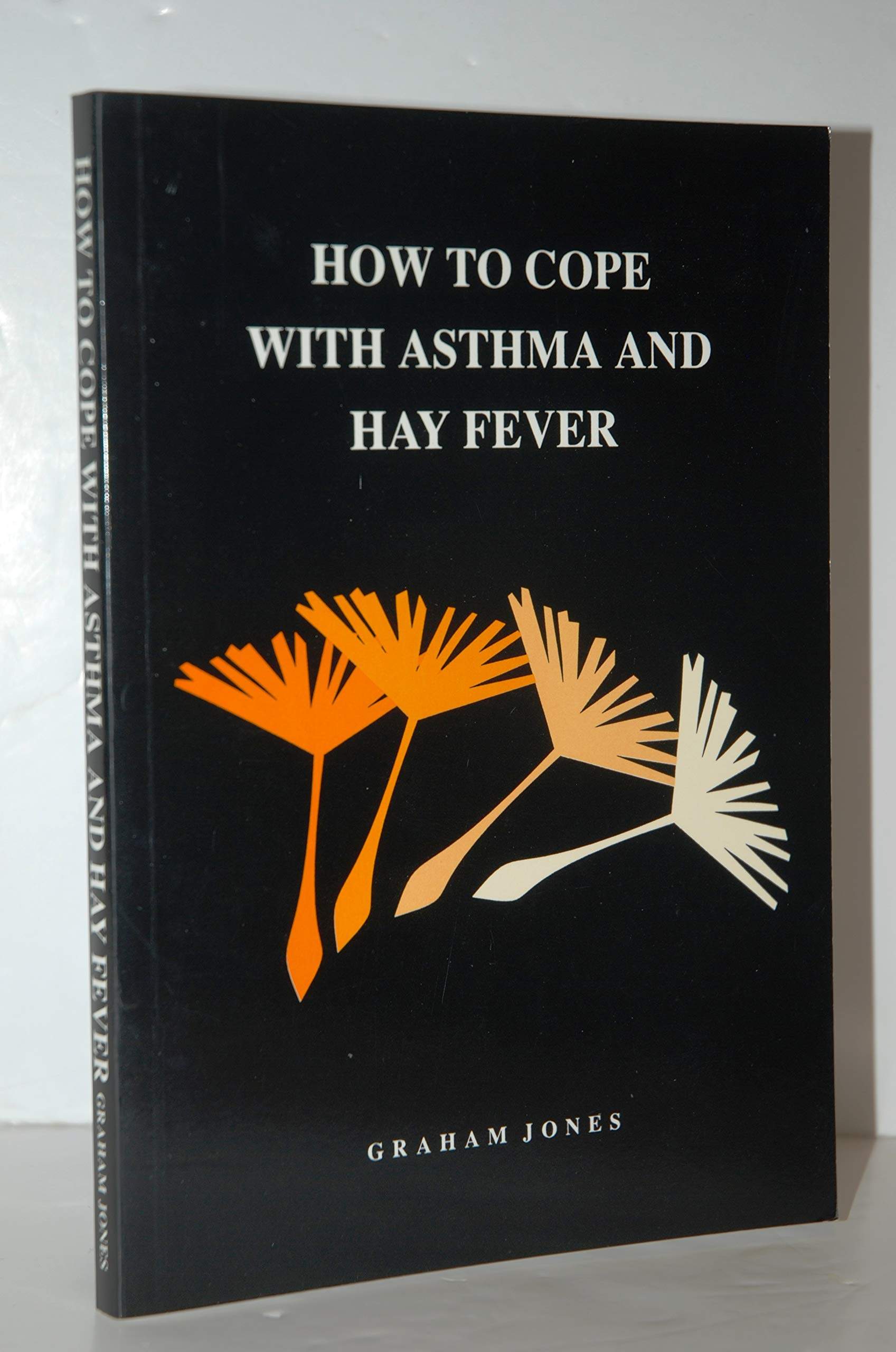 How to Cope with Asthma and Hay Fever: A Complete Guide book