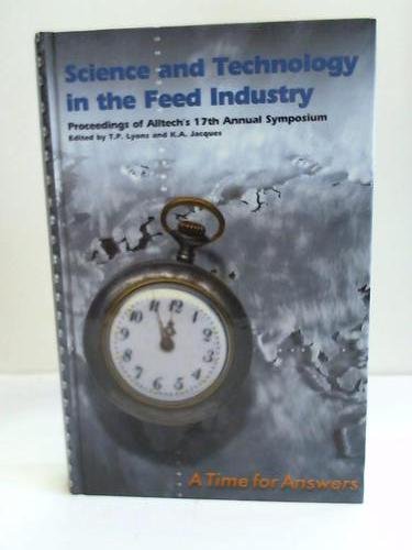 Science and Technology in the Feed Industry (Proceedings of Alltech's 17 annual symposium Books