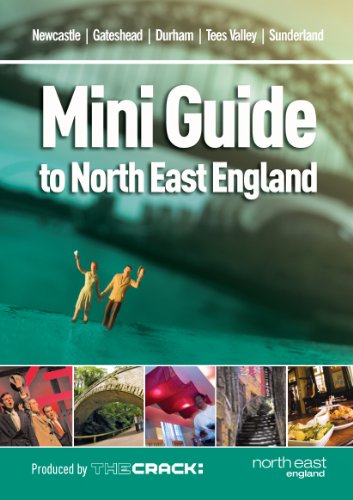 The Crack Mini Guide to the North East: Guide to Newcastle, Gateshead, Durham, Tees Valley, Sunderland book