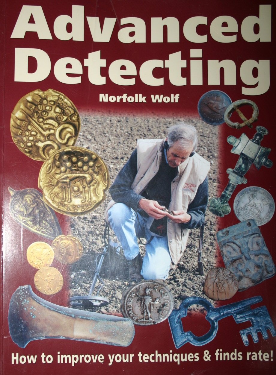 Advanced Detecting: How to Improve Your Metal Detecting Technique and Finds Rate! book
