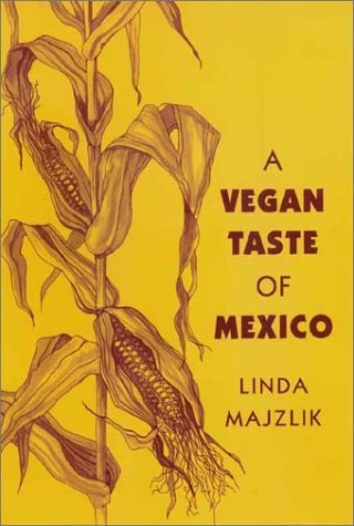 The Vegan Taste of Mexico (Vegan Cookbooks) Leisure, Home & Garden