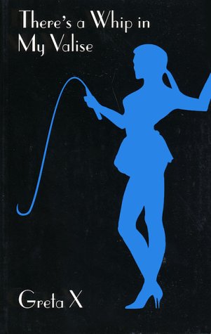 There's a Whip in My Valise (Delectus Classics of Erotic Literature) Contemporary literature