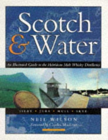 Scotch & Water: Illustrated Guide to the Hebridean Malt Whisky Distilleries Business, Finance & Career