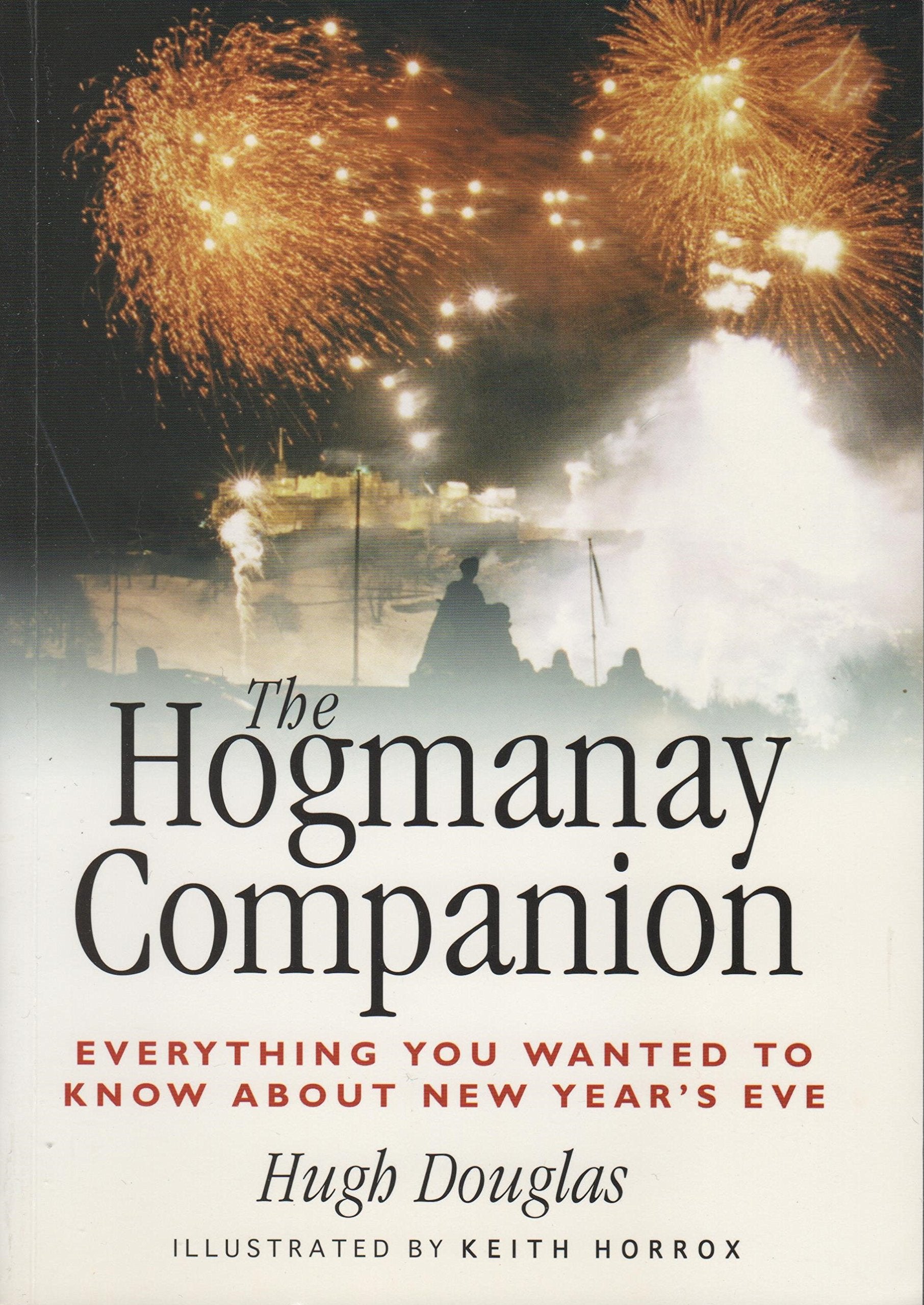 The Hogmanay Companion: Everything You Ever Wanted to Know About New Year's Eve Books