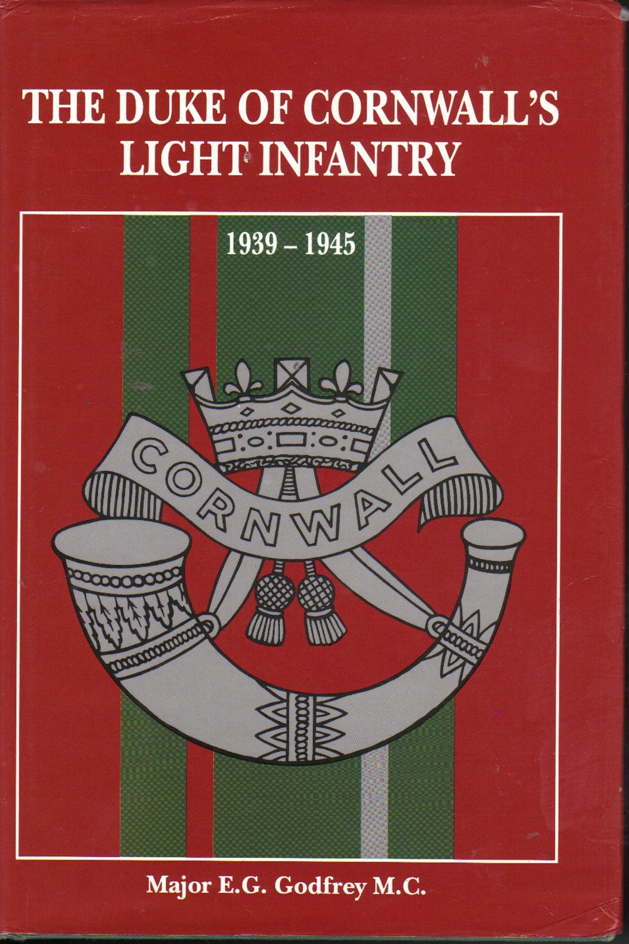 THE DUKE OF CORNWALL'S LIGHT INFANTRY 1939 - 1945 Books