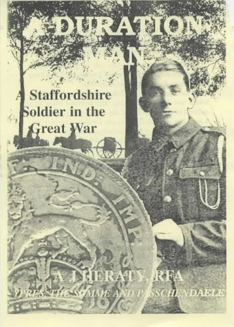 A Duration Man: A Staffordshire Soldier in the Great War - Ypres, the Somme and Passchendaele and Italy book