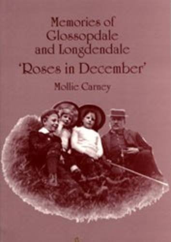 Roses in December: Memories of Glossopdale and Longdendale book