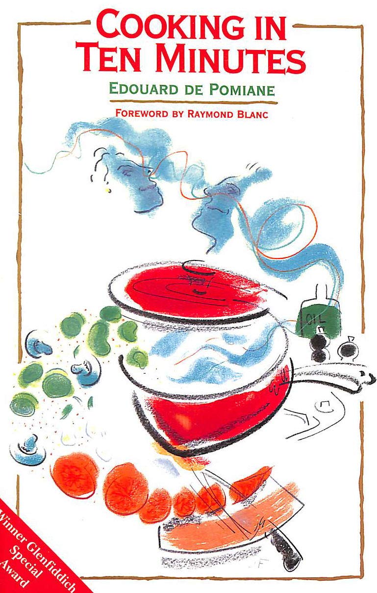 Cooking in Ten Minutes: Or the Adaptation of Cooking to the Rhythm of Our Time Leisure, Home & Garden