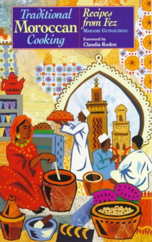 Traditional Moroccan Cooking: Recipes from Fez Leisure, Home & Garden