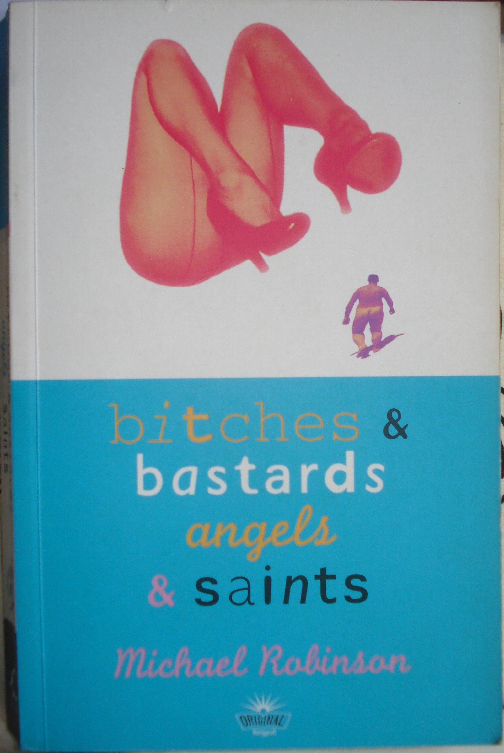 Product Image: Bitches and Bastards, Angels and Saints