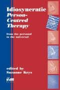 Idiosyncratic Person-Centred Therapy: From the Personal to the Universal Psychology