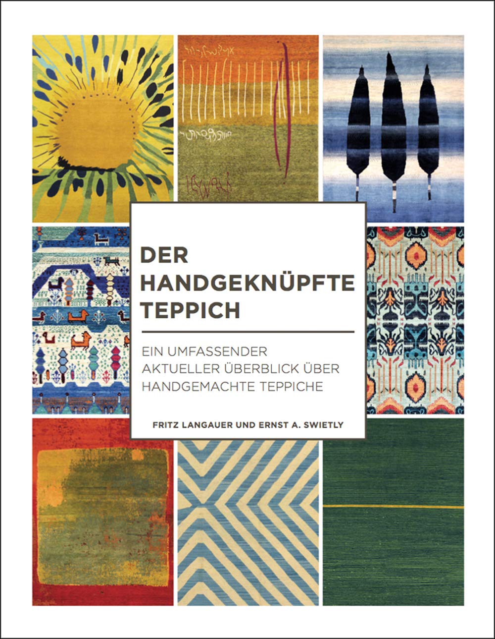 The Der Handgeknüpfte Teppich: Ein Umfassender Aktueller Überblick Über Handgemachte Teppiche book