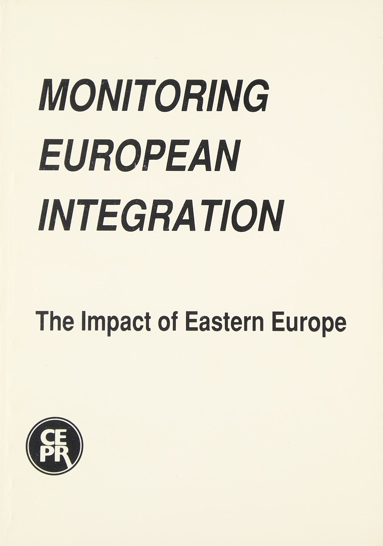 The Impact of Eastern Europe (Monitoring European Integration S.) Business, Finance & Career