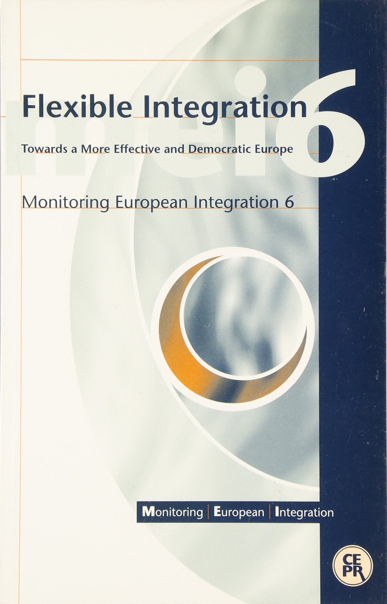 Flexible Integration: Towards a More Effective and Democratic Europe book