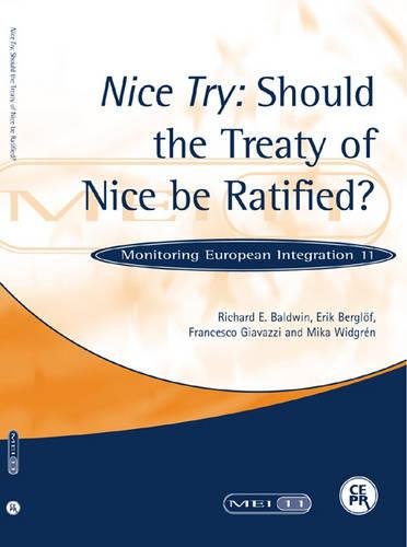 Nice Try: Should the Treaty of Nice Be Ratified? : Monitoring European Integration II (MONITORING EUROPEAN INTEGATION) Social Sciences