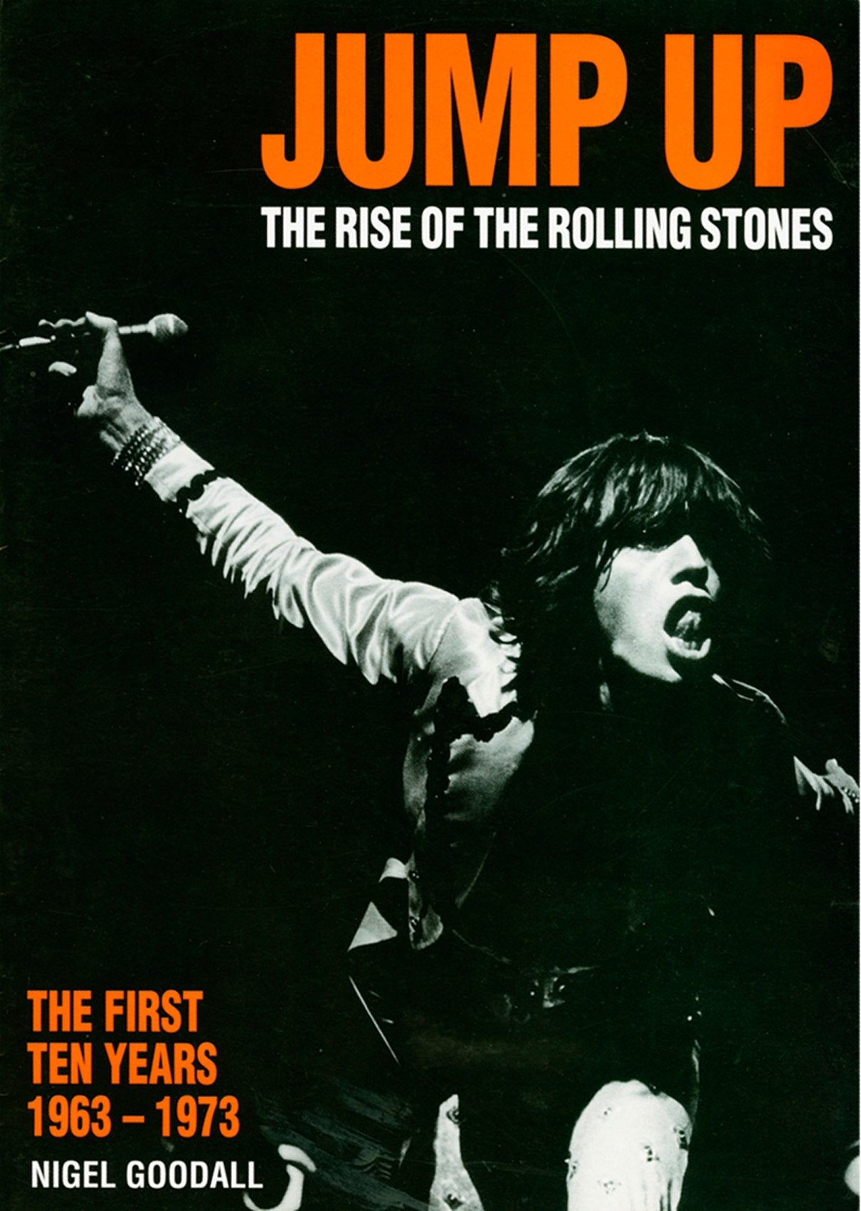 Jump Up the Rise of the Rolling Stones: Rise of the "Rolling Stones" - The First Ten Years, 1963-73 Pop culture Books
