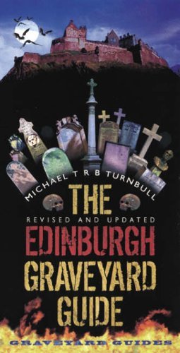 The Edinburgh Graveyard Guide: A Spooky Saunter Through Edinburgh's Chilling Cemetries Leisure, Home & Garden