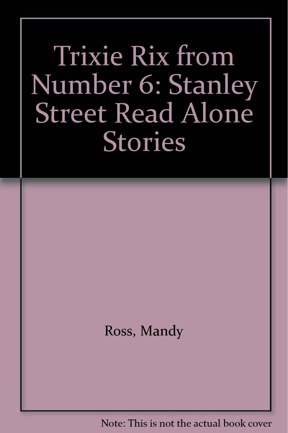 Trixie Rix from Number 6: Stanley Street Read Alone Stories (Stanley Street S.) Natural Sciences