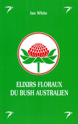Élixirs floraux du bush australien (édition condensée) book