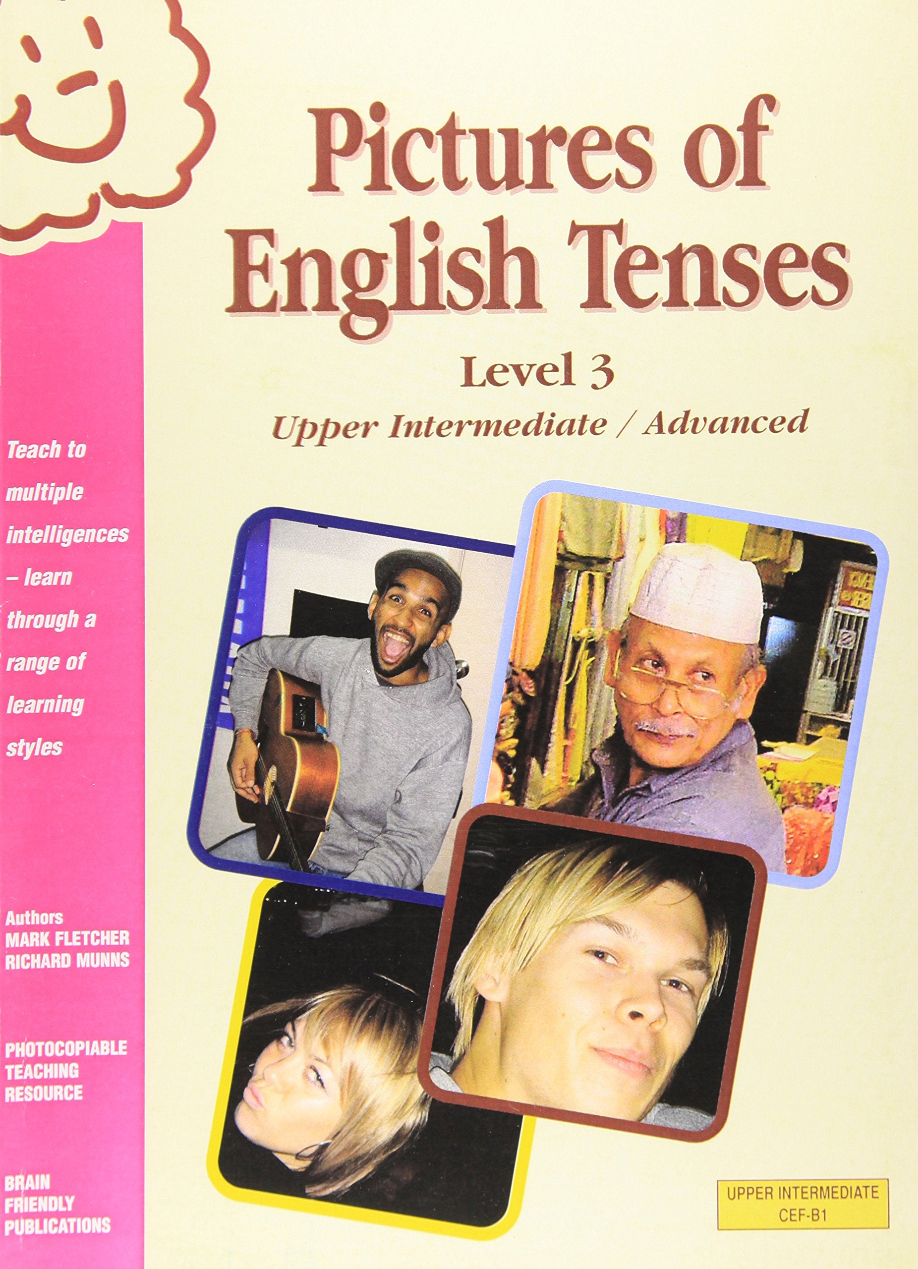 Pictures of English Tenses: Level 3 (Brain Friendly Resources) book