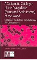 A systematic catalogue of the diaspididae (Armoured scale insects) of the world, subfamilies aspidiotinae, comstockiellinae and odonaspidinae book