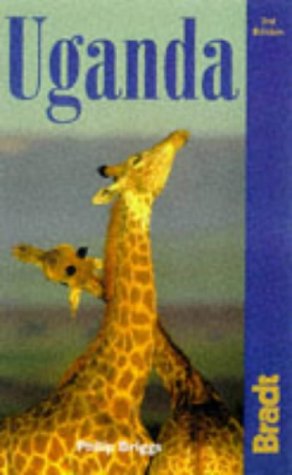 Guide to Uganda, 3rd: The Bradt Travel Guide (Bradt Travel Guide Uganda) Travel