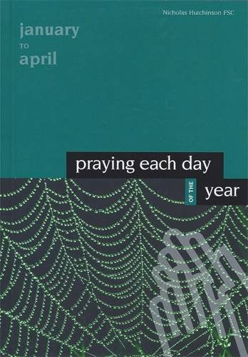 Praying Each Day of the Year: January to April Religion & Esotericism