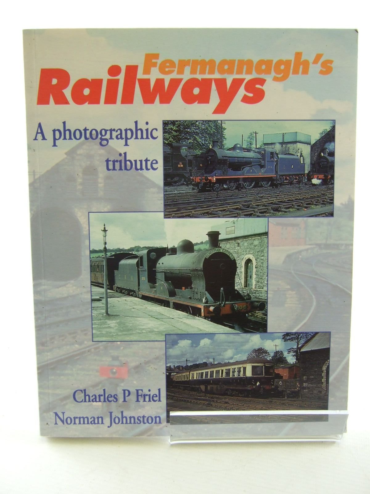 Fermanagh's Railways: A Pictorial Tribute Business, Finance & Career