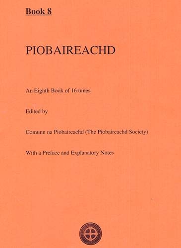 Piobaireachd: Book 8 (Piobaireachd Society Series, Band 8) Film, Art & Culture
