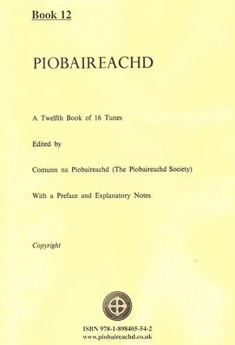Piobaireachd: Book 12 (Piobaireachd Society Series, Band 12) Film, Art & Culture