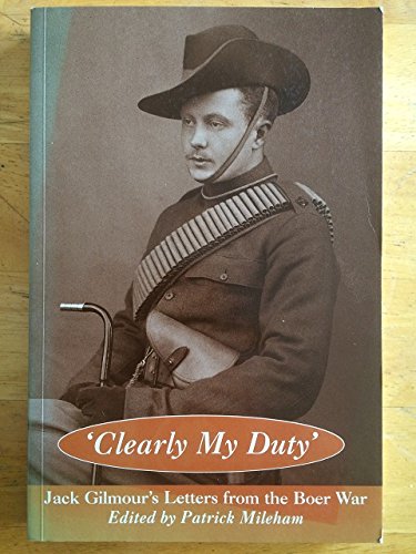 Clearly My Duty: Letters from the Boer War Memories