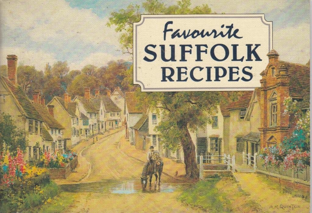 Favourite Suffolk Recipes: Traditional Country Fare (Favourite Recipes) Leisure, Home & Garden