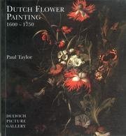 Dutch Flower Painting, 1600-1750 Film, Art & Culture