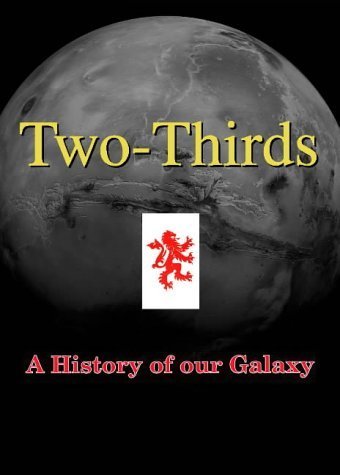 Two-Thirds: A History of our Galaxy. Ed.: Mary Bennett Natural Sciences