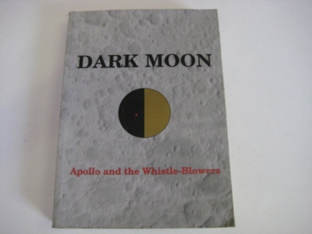 Dark Moon: Apollo and the Whistle-Blowers Books
