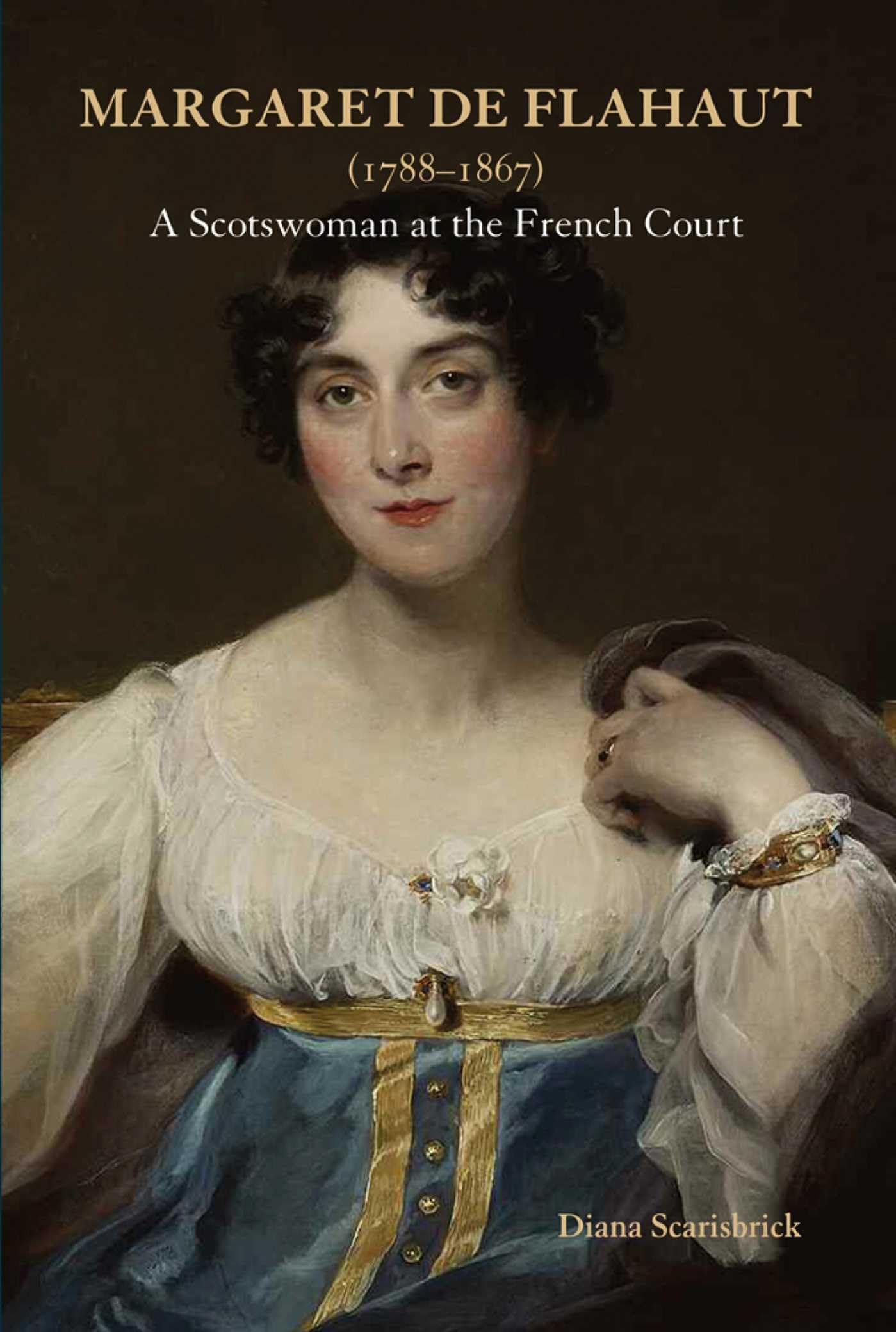 Margaret de Flahaut (1788-1867): A Scotswoman at the French Court Essays & Short Stories