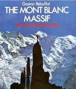 Mont Blanc Massif: The 100 Finest Routes Leisure & Fun