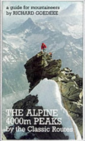 The Alpine 4000m Peaks: By the Classic Routes Leisure & Fun