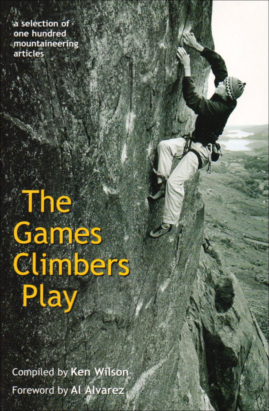 The Games Climbers Play: A Selection of 100 Mountaineering Articles Leisure & Fun