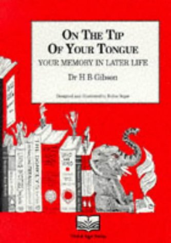 On the Tip of Your Tongue: Your Memory in Later Life book