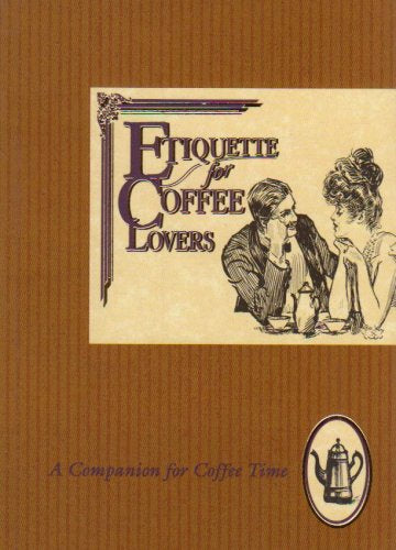 Etiquette for Coffee Lovers (Etiquette Collection S.) Leisure, Home & Garden