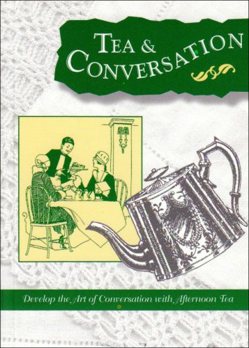 Tea and Conversation: Develop the Art of Conversation with Afternoon Tea (English Eccentricities) Books