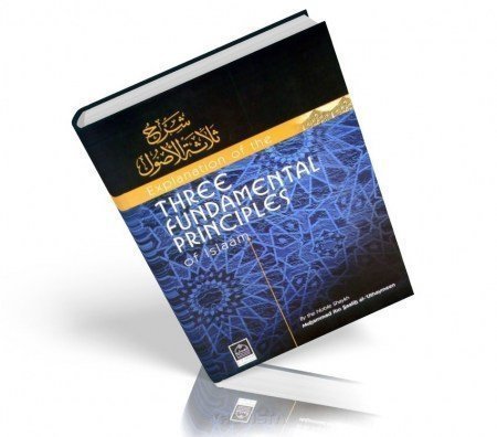 Explanation of the Three Fundamental Principles of Islaam Religion & Esotericism