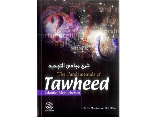 The Fundamentals of Tawheed: Islamic Monotheism Religion & Esotericism