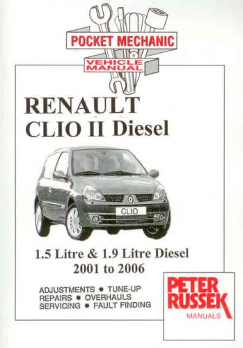 Renault Clio II, 1.5 Litre DCi Diesel Engine, 1.9 Litre DTi Diesel Engine: 2001-2006 book
