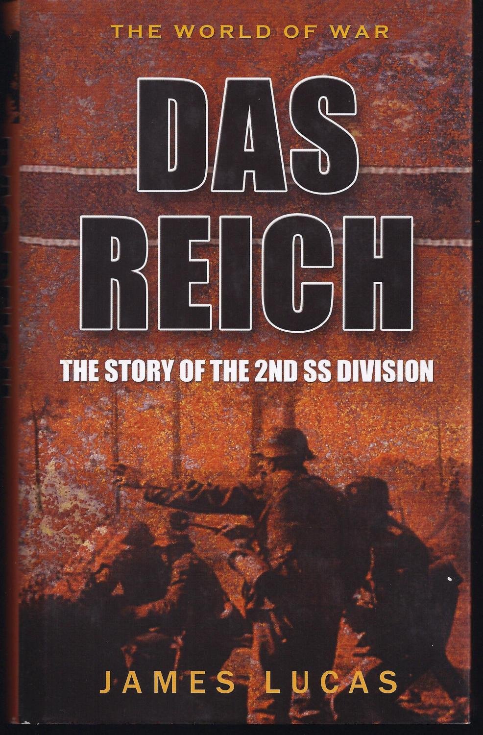 Das Reich: The Military Role Of The 2nd Ss Division Politics & History