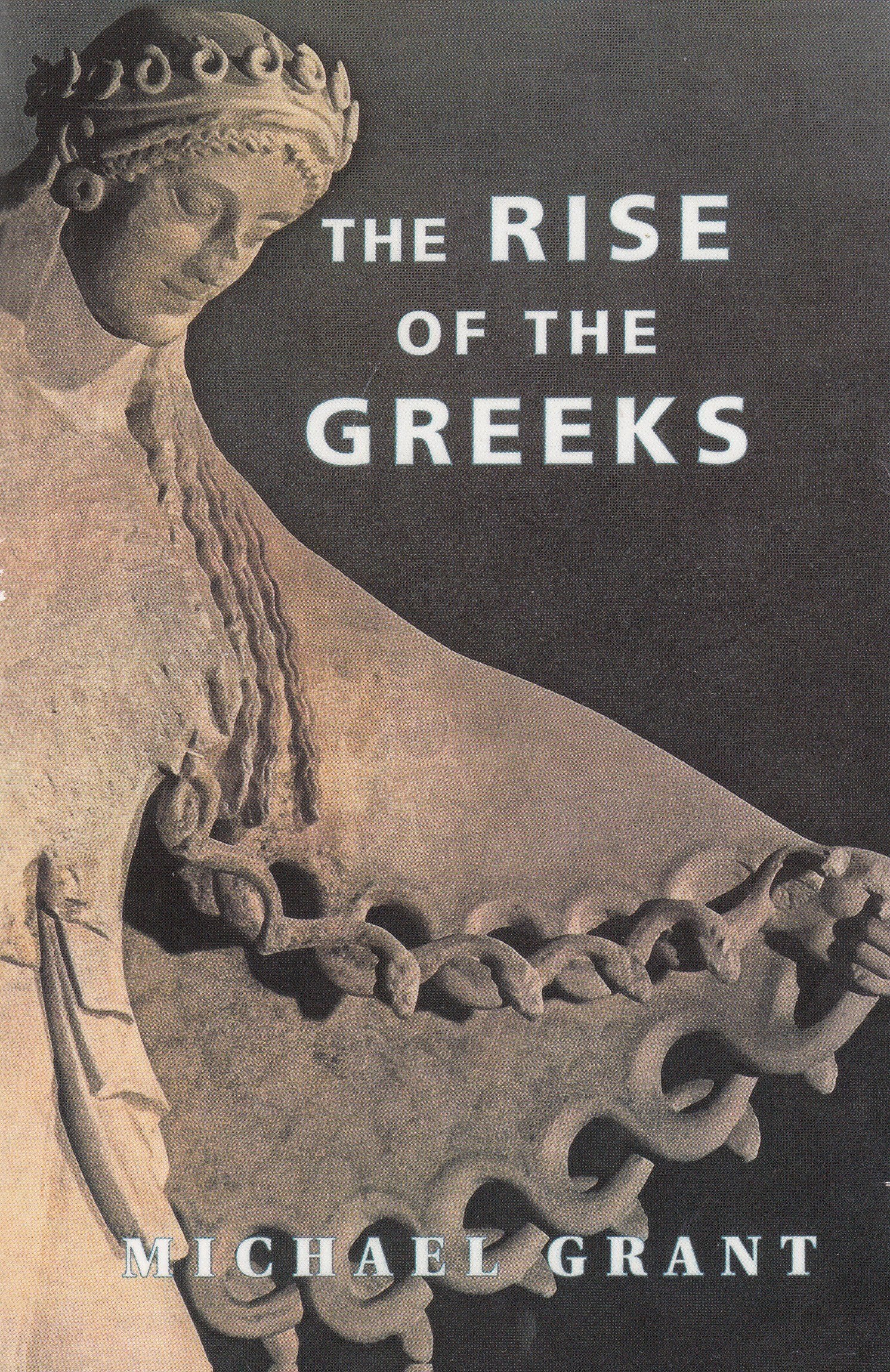 THE RISE OF THE GREEKS Books